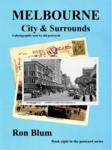 In this book, the eighth in the postcard series we take a look at the city of Melbourne, Victoria’s beautiful capital. We see long forgotten street-scapes with buildings long gone, now replaced with modern edifices. The old cars chugging along the tree-lined streets are now collectors’ items. The beautiful Yarra River with its rowers can be seen as well as the Queen Victoria, Alexandra and Fitzroy Gardens. We leave the city and look at some of the surrounding areas starting at the suburb of Armadale, the home of the Rose Stereograph Company where these postcards were manufactured. We visit Port Melbourne and Williamstown the shipping ports and end up at the seaside suburb of St Kilda with holiday makers visiting Luna Park attractions and the nearby beaches having fun. As with others in this series this book gives a short history of the humble postcard and how they were made but it is very much a picture book filled with large photographs from old postcards. We think you will enjoy the picture journey.